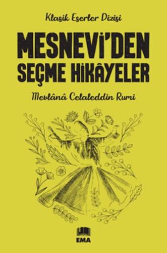 Mesnevi'den Seçme Hikâyeler Mesnevi'den Seçme Hikâyeler