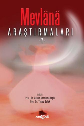 Mevlana Araştırmaları -7 Mevlana Araştırmaları -7