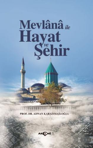 Mevlana İle Hayat Ve Şehir