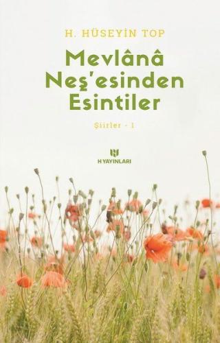 Mevlana Neşesinden Esintiler Şiirler 1 Mevlana Neşesinden Esintiler Şiirler 1