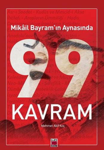 Mikâil Bayram'ın Aynasında 99 Kavram