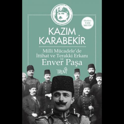 Milli Mücadele'de İttihat ve Terakki Erkanı ve Enver Paşa