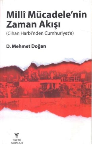 Milli Mücadelenin Zaman Akışı Milli Mücadelenin Zaman Akışı