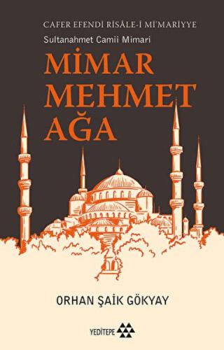 Mimar Mehmet Ağa Cafer Efendi Risale-i Mi'marriye Sultanahmet Camii Mi