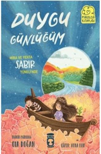 Mira ve Yekta Sabır Tüneli'nde- Duygu Günlüğüm Mira ve Yekta Sabır Tüneli'nde- Duygu Günlüğüm