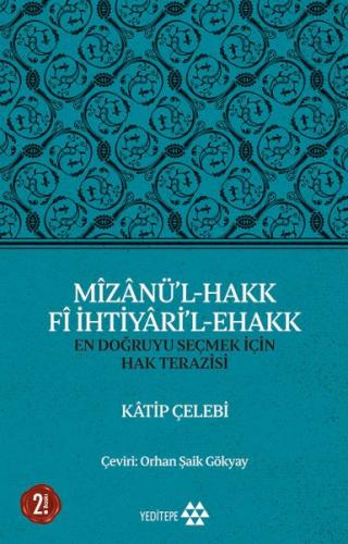 Mizanül Hakk Fi İhtiyaril Ehakk En Doğruyu Seçmek İçin Hak Terazisi