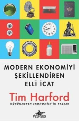 Modern Ekonomiyi Şekillendiren Elli İcat Modern Ekonomiyi Şekillendiren Elli İcat