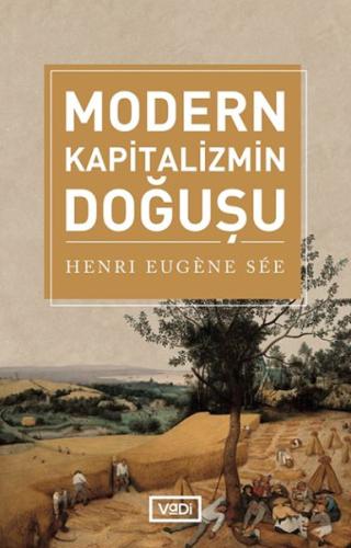 Modern Kapitalizmin Doğuşu Modern Kapitalizmin Doğuşu