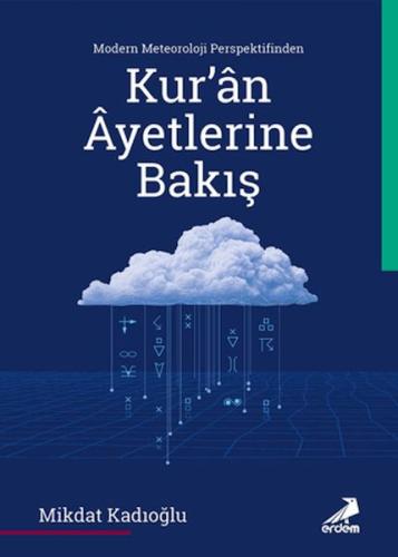 Modern Meteoroloji Perspektifinden Kur'an Ayetlerine Bakış
