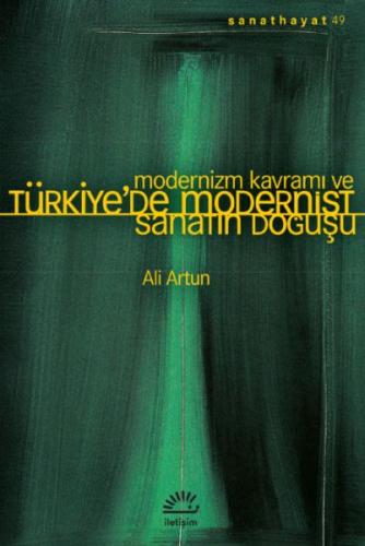 Modernizm Kavrami ve Türkiye'de Modernist Sanatin Dogusu Modernizm Kavrami ve Türkiye'de Modernist Sanatin Dogusu