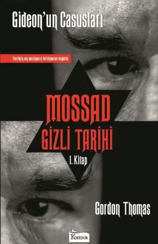 Mossad Gizli Tarihi 1. Kitap / Gideon'un Casusları