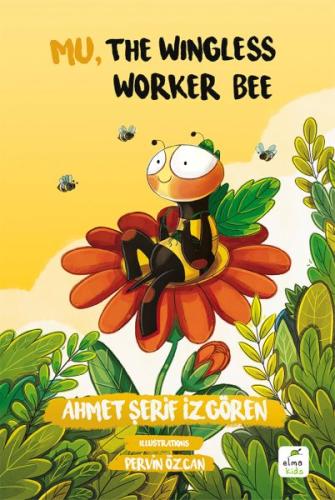 Mu, the Wingless Worker Bee Mu, the Wingless Worker Bee