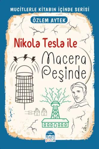 Mucitlerle Kitabın İçinde - Nikola Tesla ile Macera Peşinde