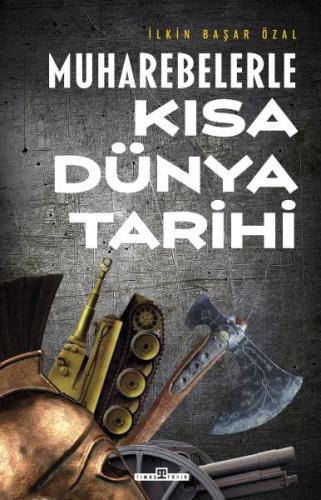 Muharebelerle Kısa Dünya Tarihi Muharebelerle Kısa Dünya Tarihi
