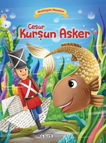Muhteşem Masallar - Cesur Kurşun Asker Muhteşem Masallar - Cesur Kurşun Asker