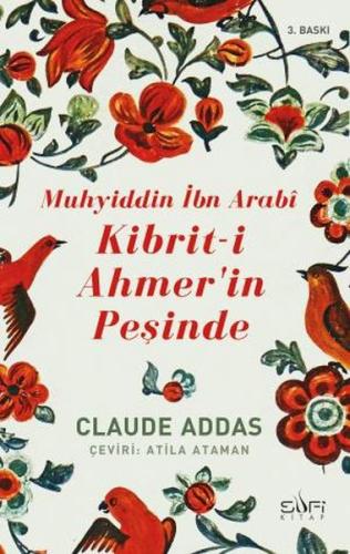 Muhyiddin İbn Arabi - Kibriti Ahmerin Peşinde