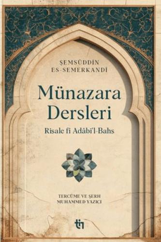 Münazara Dersleri - Risale fî Adâbi'l-Bahs