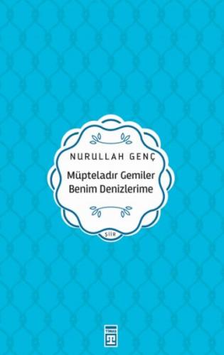 Müpteladır Gemiler Benim Denizlerime