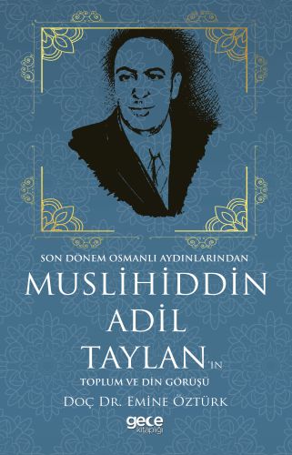 Muslihiddin Adil Taylan'ın Toplum ve Din Görüşü