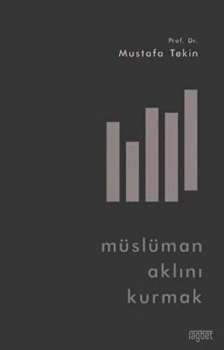 Müslüman Aklını Kurmak