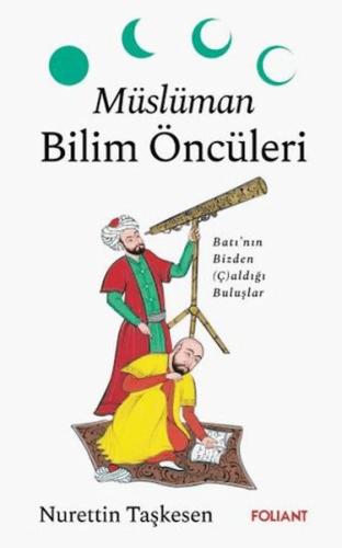 Müslüman Bilim Öncüleri Müslüman Bilim Öncüleri
