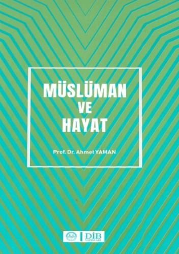Müslüman ve Hayat Müslüman ve Hayat
