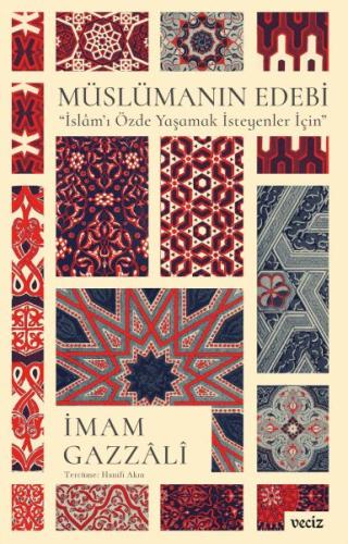 Müslümanın Edebi- İslâm'ı Özde Yaşamak İsteyenler İçin Müslümanın Edebi- İslâm'ı Özde Yaşamak İsteyenler İçin