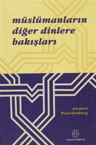 Müslümanların Diğer Dinlere Bakışları Müslümanların Diğer Dinlere Bakışları