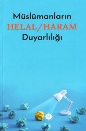 Müslümanların Helal - Haram Duyarlılığı