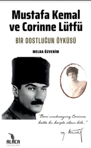 Mustafa Kemal ve Corinne Lütfü Mustafa Kemal ve Corinne Lütfü