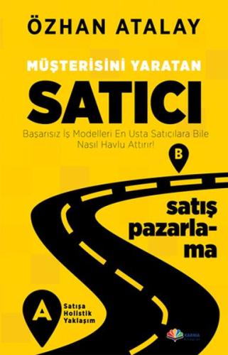 Müşterisini Yaratan Satıcı Müşterisini Yaratan Satıcı