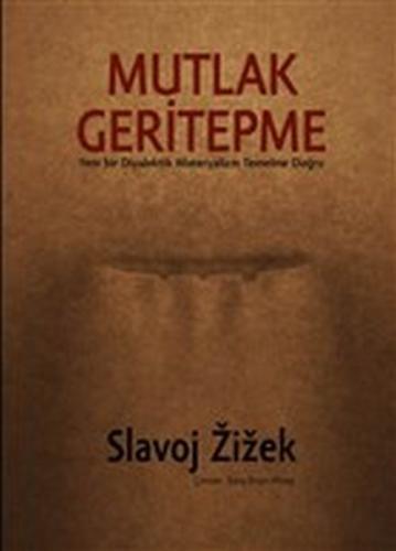 Mutlak Geritepme - Yeni Bir Diyalektik Materyalizm Temeline Doğru