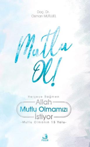 Mutlu Ol Mutlu Ol