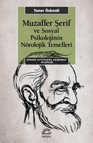 Muzaffer Şerif ve Sosyal Psikoloji'nin Nörolojik Temelleri