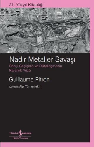 Nadir Metaller Savaşı – Enerji Geçişinin Ve Dijitalleşmenin Karanlık Y Nadir Metaller Savaşı – Enerji Geçişinin Ve Dijitalleşmenin Karanlık Y