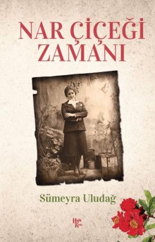 Nar Çiçeği Zamanı Nar Çiçeği Zamanı