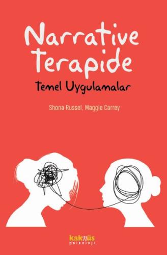 Narrative Terapide Temel Uygulamalar Narrative Terapide Temel Uygulamalar