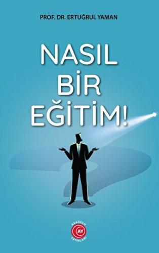 Nasıl Bir Eğitim! Nasıl Bir Eğitim!