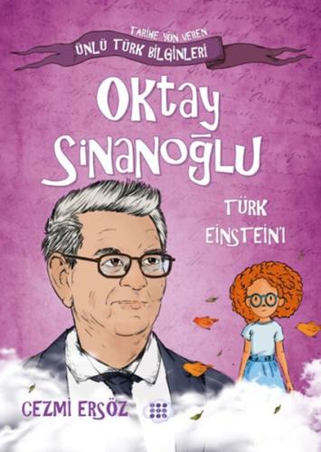 Nasıl Dâhi Oldum? Oktay Sinanoğlu – Türk Eınsteın'ı Nasıl Dâhi Oldum? Oktay Sinanoğlu – Türk Eınsteın'ı