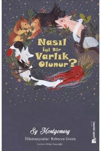 Nasıl İyi Bir Varlık Olunur? Nasıl İyi Bir Varlık Olunur?