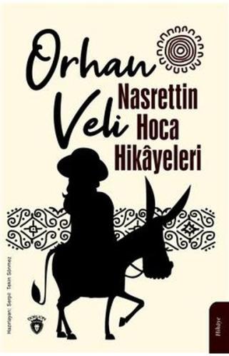 Nasrettin Hoca Hikayeleri Nasrettin Hoca Hikayeleri