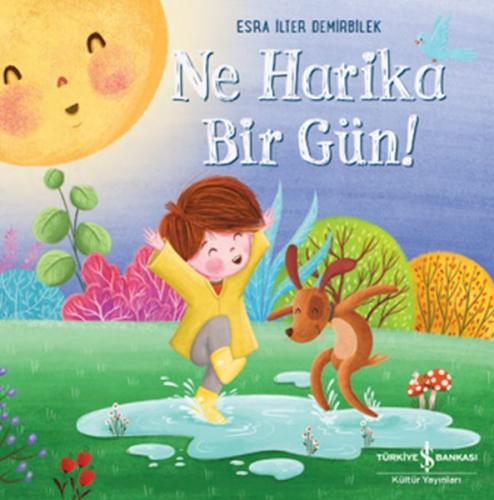 Ne Harika Bir Gün! Ne Harika Bir Gün!