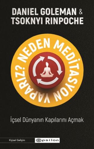 Neden Meditasyon Yaparız? Neden Meditasyon Yaparız?