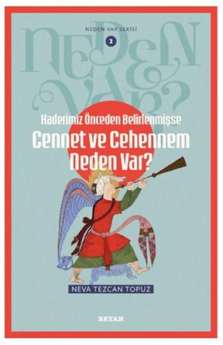 Neden Var Serisi -2Kaderimiz Önceden Belirlenmişse Cennet ve Cehennem Neden Var?