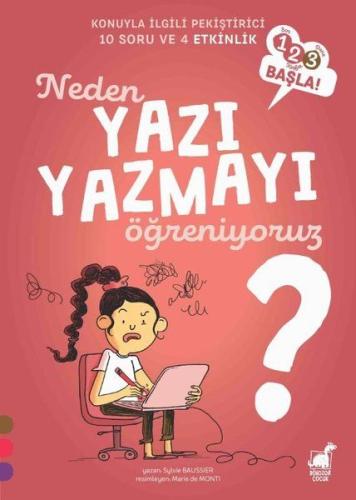 Neden Yazı Yazmayı Öğreniyoruz? - 1 2 3 Başla Serisi Neden Yazı Yazmayı Öğreniyoruz? - 1 2 3 Başla Serisi