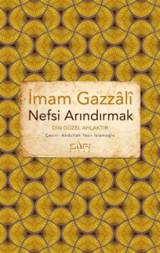 Nefsi Arındırmak - Din Güzel Ahlaktır Nefsi Arındırmak - Din Güzel Ahlaktır
