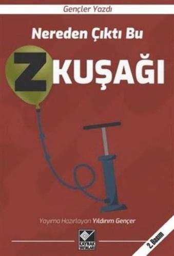 Nereden Çıktı Bu Z Kuşağı Nereden Çıktı Bu Z Kuşağı