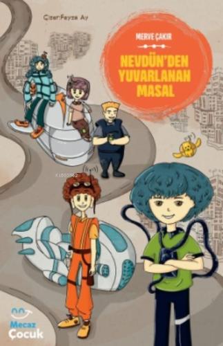 Nevdünden Yuvarlanan Masal Nevdünden Yuvarlanan Masal
