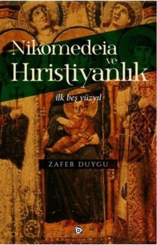 Nikomedeia ve Hıristiyanlık Nikomedeia ve Hıristiyanlık