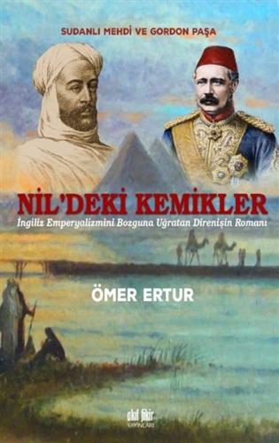 Nil'deki Kemikler - Sudanlı Mehdi ve Gordon Paşa